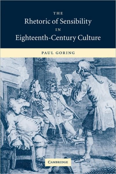 The Rhetoric of Sensibility in Eighteenth-Century Culture