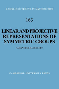 Title: Linear and Projective Representations of Symmetric Groups, Author: Alexander Kleshchev