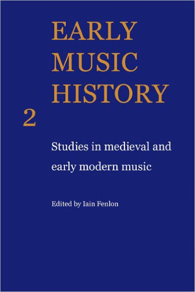 Early Music History: Studies in Medieval and Early Modern Music