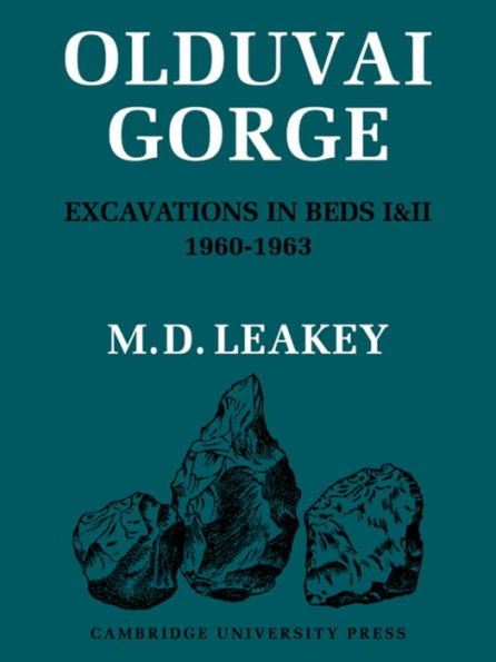 Olduvai Gorge: Excavations in Beds I and II, 1960-1963