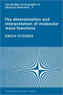 The Determination and Interpretation of Molecular Wave Functions