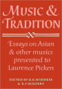 Music and Tradition: Essays on Asian and other Musics Presented to Laurence Picken