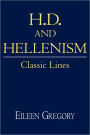 H. D. and Hellenism: Classic Lines