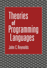 Title: Theories of Programming Languages, Author: John C. Reynolds