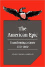 The American Epic: Transforming a Genre, 1770-1860