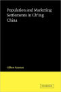 Population and Marketing Settlements in Ch'ing China