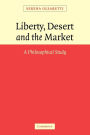 Liberty, Desert and the Market: A Philosophical Study