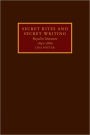 Secret Rites and Secret Writing: Royalist Literature, 1641-1660