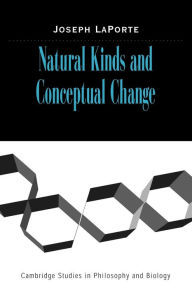 Title: Natural Kinds and Conceptual Change, Author: Joseph LaPorte