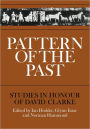 Pattern of the Past: Studies in the Honour of David Clarke