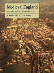 Title: Medieval England: An Aerial Survey, Author: M. W. Beresford