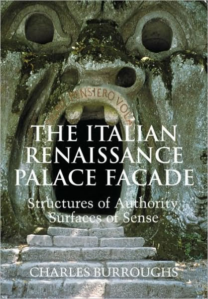 The Italian Renaissance Palace Façade: Structures of Authority, Surfaces of Sense