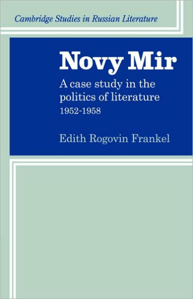 Novy Mir: A Case Study in the Politics of Literature 1952-1958