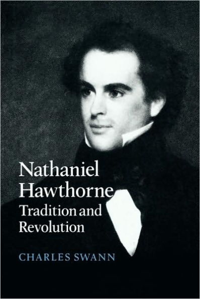 Nathaniel Hawthorne: Tradition and Revolution