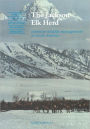 The Jackson Elk Herd: Intensive Wildlife Management in North America