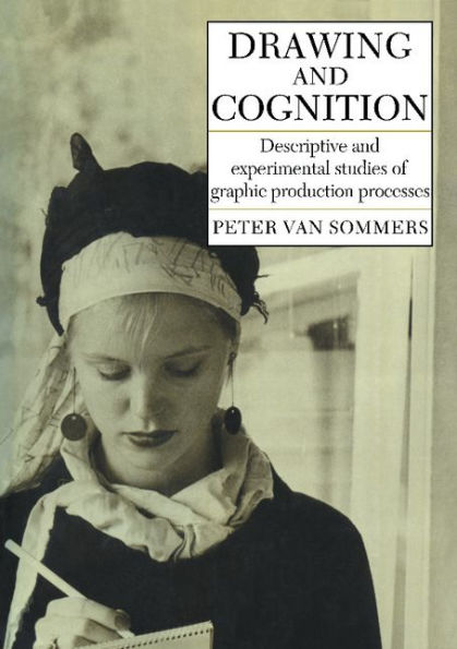 Drawing and Cognition: Descriptive and Experimental Studies of Graphic Production Processes