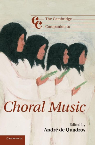 The Cambridge Companion to Choral Music