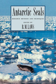 Title: Antarctic Seals: Research Methods and Techniques, Author: R. M. Laws