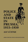 Police and State in Prussia, 1815-1850