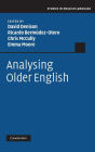 Analysing Older English