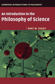 Title: An Introduction to the Philosophy of Science, Author: Kent W. Staley