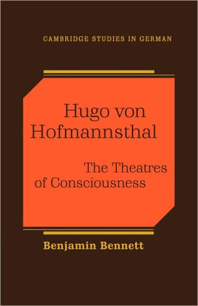 Hugo von Hofmannsthal: The Theatres of Consciousness