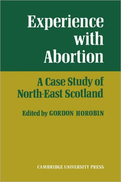 Experience With Abortion: A Case Study of North-East Scotland