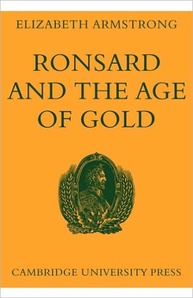 Ronsard and the Age of Gold