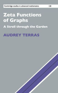 Title: Zeta Functions of Graphs: A Stroll through the Garden, Author: Audrey Terras