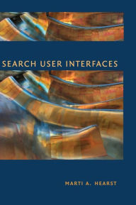 Title: Search User Interfaces / Edition 1, Author: Marti A. Hearst