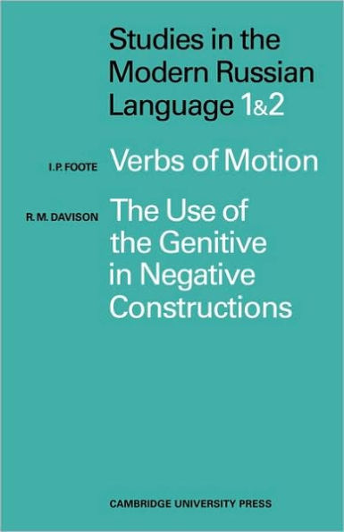 Studies in the Modern Russian Language: 1. Verbs of Motion Use Genitive 2. The Use of the Genitive in Negative Constructions