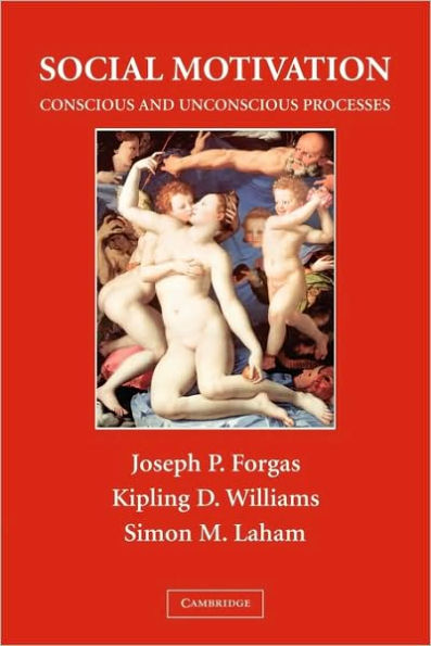 Social Motivation: Conscious and Unconscious Processes