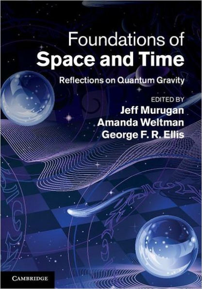 Foundations of Space and Time: Reflections on Quantum Gravity