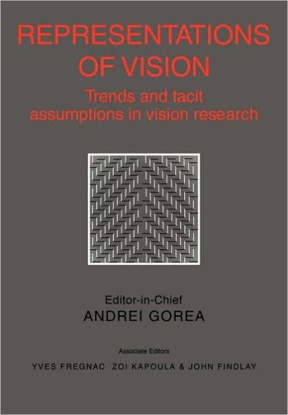 Representations of Vision: Trends and Tacit Assumptions in Vision Research