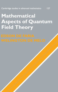 Title: Mathematical Aspects of Quantum Field Theory, Author: Edson de Faria