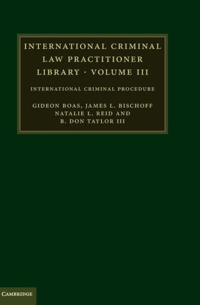 International Criminal Law Practitioner Library: International Criminal Procedure