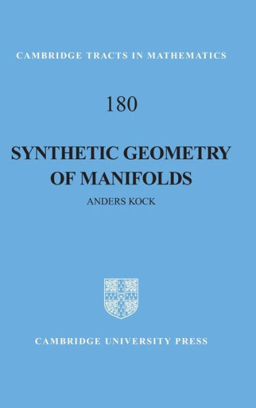 Synthetic Geometry of Manifolds / Edition 1