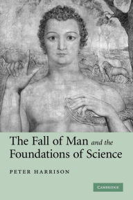 Title: The Fall of Man and the Foundations of Science, Author: Peter Harrison