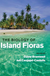 Title: The Biology of Island Floras, Author: David Bramwell