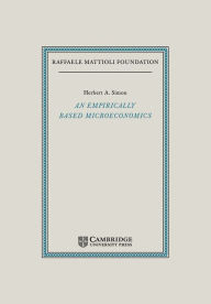 Title: An Empirically-Based Microeconomics, Author: Herbert A. Simon