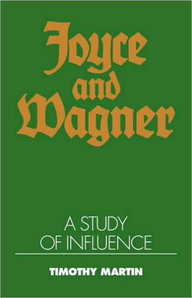 Joyce and Wagner: A Study of Influence