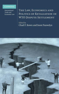 Title: The Law, Economics and Politics of Retaliation in WTO Dispute Settlement, Author: Chad P. Bown