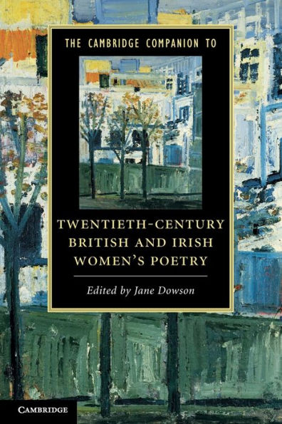 The Cambridge Companion to Twentieth-Century British and Irish Women's Poetry