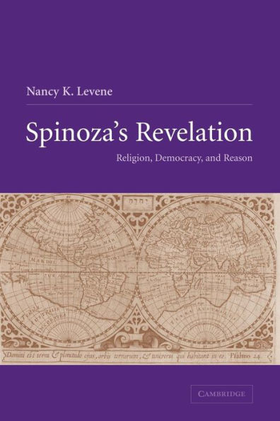 Spinoza's Revelation: Religion, Democracy, and Reason