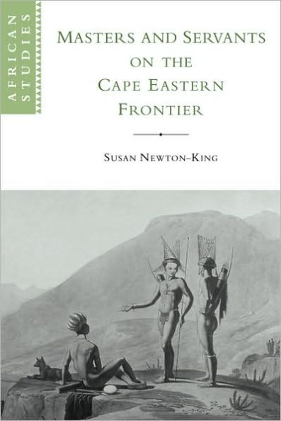 Masters and Servants on the Cape Eastern Frontier, 1760-1803