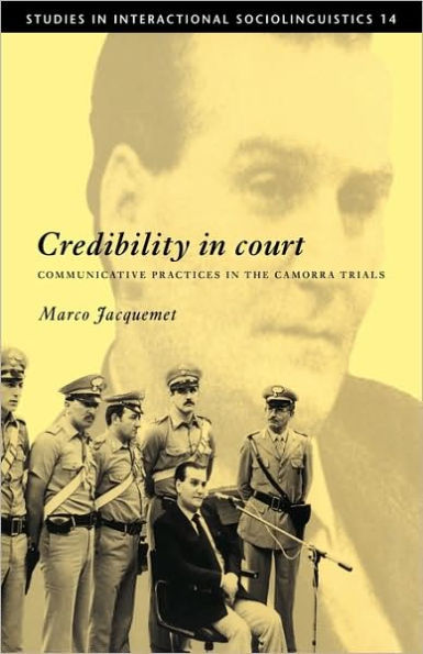 Credibility in Court: Communicative Practices in the Camorra Trials