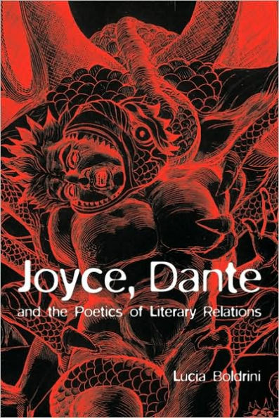 Joyce, Dante, and the Poetics of Literary Relations: Language Meaning Finnegans Wake