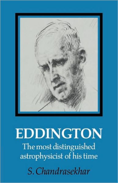 Eddington: The Most Distinguished Astrophysicist of his Time