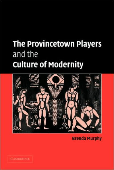 the Provincetown Players and Culture of Modernity