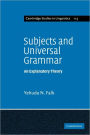 Subjects and Universal Grammar: An Explanatory Theory